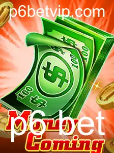MoneyComing: Uma Nova Era para Apostadores com a P6 Bet
